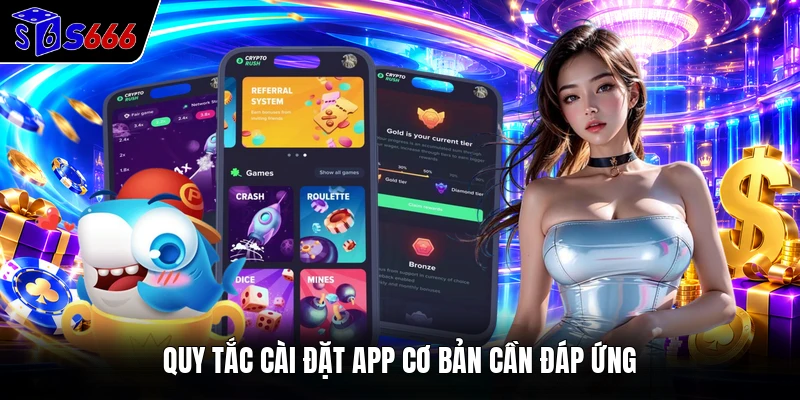 Quy tắc cài đặt app cơ bản cần đáp ứng
